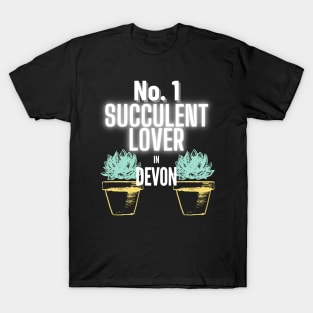 The No.1 Succulent Lover In Devon T-Shirt